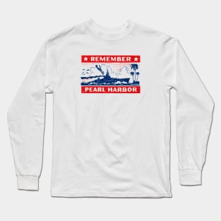 WWII Remember Pearl harbor Long Sleeve T-Shirt